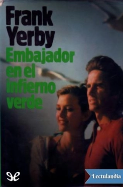 Frank Yerby "Embajador en el infierno verde" PDF