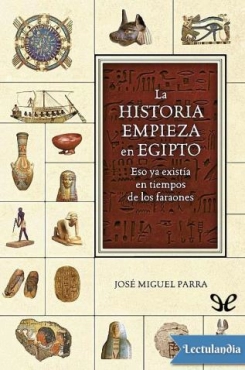 José Miguel Parra "La historia empieza en Egipto" PDF
