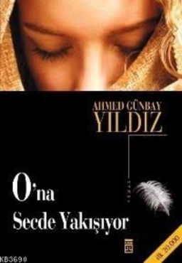 Ahmet Günbay Yıldız - "O'na Secde Yakışıyor" PDF