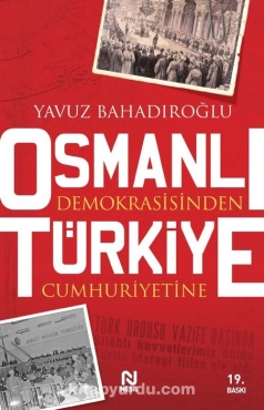 Yavuz Bahadıroğlu - "Osmanlı Demokrasisinden Türkiye Cumhuriyetine" PDF