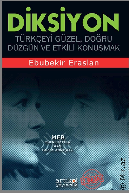 Ebubekir Eraslan - ''Diksiyon: Türkçeyi Doğru, Düzgün ve Etkili Konuşmak'' PDF