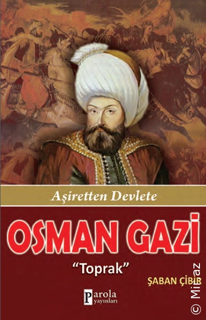 Şaban Çibir - ''Osman Gazi Toprak - Aşiretten Devlete'' PDF