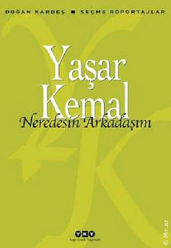 Yaşar Kemal "Neredesin arkadaşım" PDF