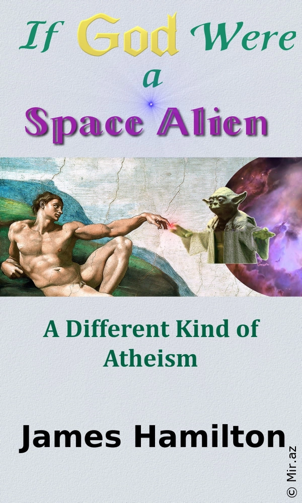James A. Hamilton "If God Were a Space Alien" PDF