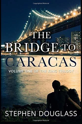 Stephen Douglass "The Bridge To Caracas" PDF