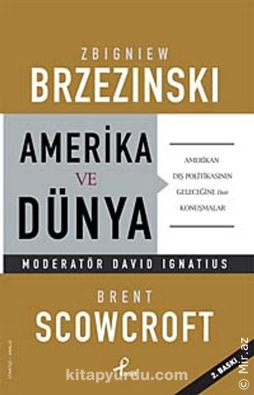 Zbigniew Brzezinski, Brent Scowcroft - "Amerika ve Dünya" PDF