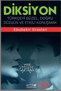 Ebubekir Eraslan - ''Diksiyon: Türkçeyi Doğru, Düzgün ve Etkili Konuşmak'' PDF