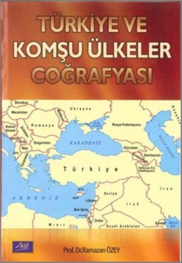 Ramazan Özey - ''Türkiye ve Komşu Ülkeler Coğrafyası'' PDF