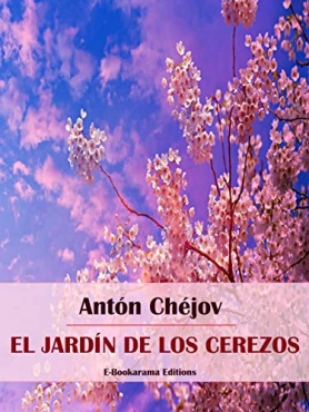 Antón Chéjov "El jardín de los cerezos" PDF