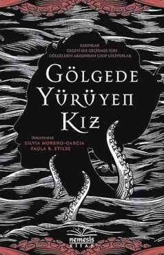 Silvia Moreno-Garcia, Paula R. Stiles "Gölgede Yürüyen Kız" PDF