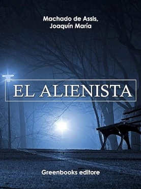 Joaquin Maria Machado de Assis "El alienista" PDF