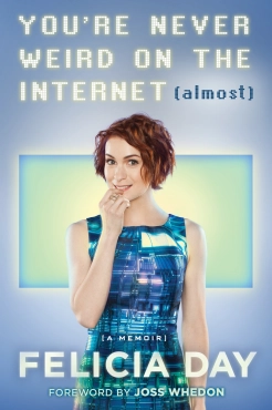 Felicia Day "You're Never Weird on the Internet" PDF