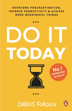 Darius Foroux "Do It Today" PDF