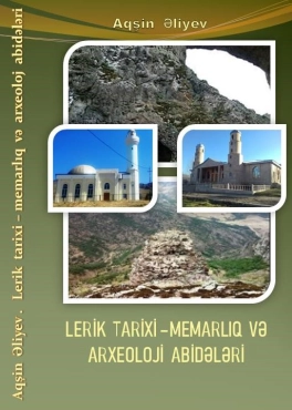 Aqşin Əliyev "Lerik tarixi - memarlıq və arxeoloji abidələri" PDF