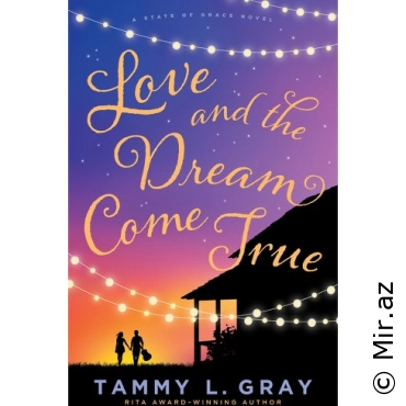 Tammy L. Gray "Love and the Dream Come True" PDF
