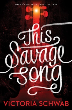 Victoria Schwab "This Savage Song" PDF