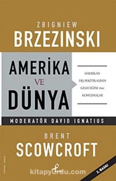 Zbigniew Brzezinski, Brent Scowcroft - "Amerika ve Dünya" PDF