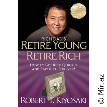 Robert T. Kiyosaki "Rich Dad's Retire Young, Retire Rich" PDF