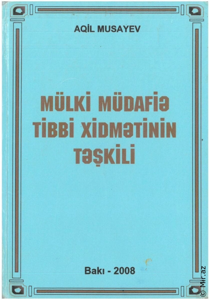 Musayev Aqil "Mülki Müdafiə Tibbi Xidmətinin Təşkili " PDF