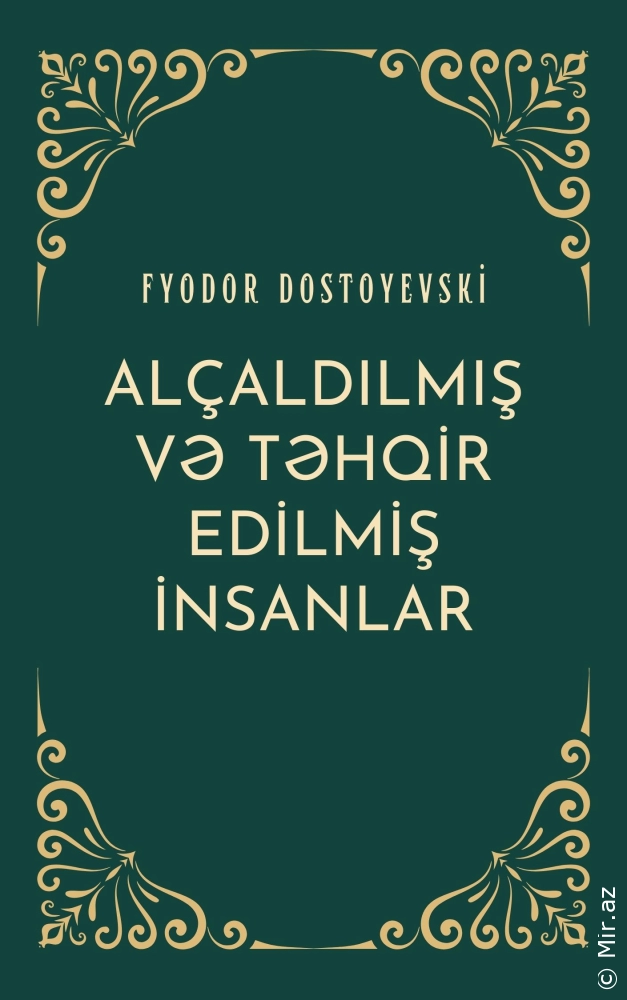 Fyodor Dostoyevski "Alçaldılmış və təhqir edilmiş insanlar" PDF