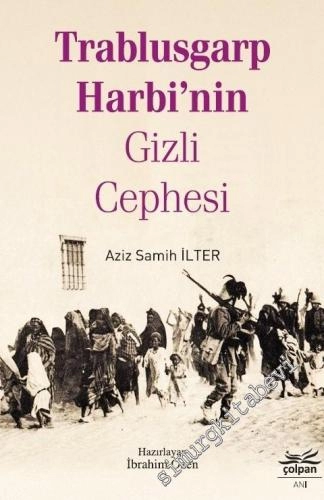 Aziz Samih İlter - "Trablusgarp Harbi'nin Gizli Cephesi" PDF