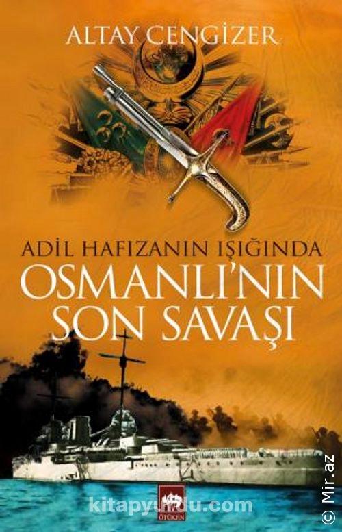 Altay Cengizer - "Adil Hafızanın Işığında Osmanlı'nın Son Savaşı" PDF