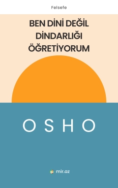 Osho "Ben Dini Değil Dindarlığı Öğretiyorum" PDF