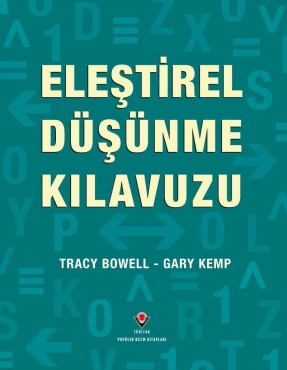 Tracy Bowell Gary Kemp "Eleştirel Düşünme Kılavuzu" PDF