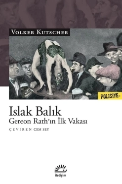 Volker Kutscher "Yaş Balıq - Gereon Rathın İlk Davası" PDF