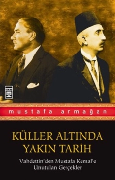 Mustafa Armağan - "Küller Altında Yakın Tarih 1" PDF