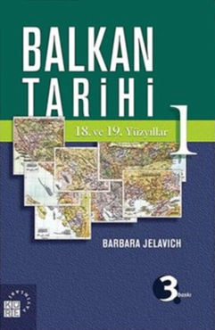 Barbara Jelavich - "Balkan Tarihi 1: 18. ve 19. Yüzyıllar" PDF