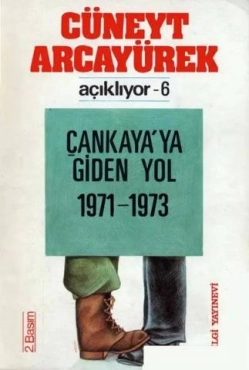 Cüneyt Arcayürek - "Çankayaya Giden Yol 1971-1973" PDF