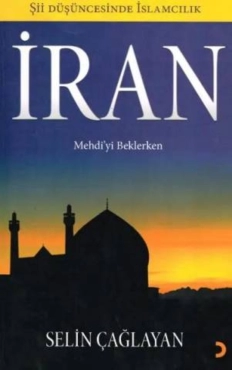 Selin Çağlayan - "Şii Düşüncesinde İslamcılık- İran" PDF