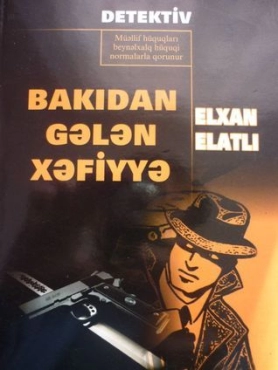 Elxan Elatlı "Bakıdan gələn xəfiyyə" PDF