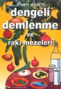İlhan Eksen - "Dengeli Demlenme ve Rakı Mezeleri" PDF