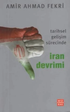 Amir Ahmad Fekri - "Tarihsel Gelişim Sürecinde İran Devrimi" PDF