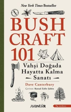 Bushcraft 101 "Vahşi Doğada Hayatta Kalma Sanatı Dave Canterbury" EPUB