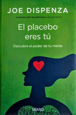 Joe Dispenza "El placebo eres tú" PDF