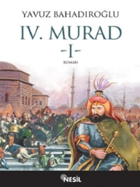 Yavuz Bahadıroğlu - "4. Murad Cilt: 1" PDF