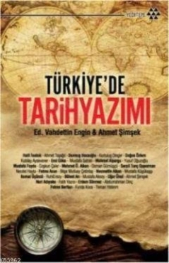 Vahdettin Engin & Ahmet Şimşek - "Türkiye'de Tarih Yazımı" PDF