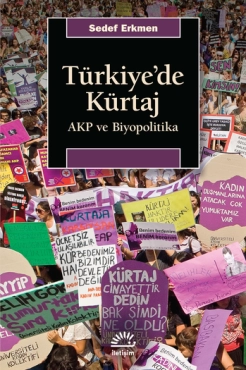 Sedef Erkmen - "Türkiye'de Kürtaj AKP ve Biyopolitika" PDF