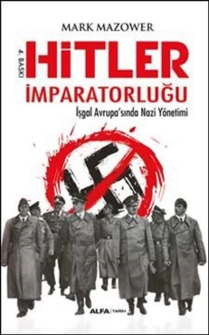 Mark Mazower - "Hitler İmparatorluğu İşgal Avrupa'sında Nazi Yönetimi" PDF