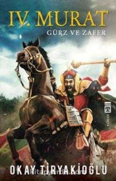 Okay Tiryakioğlu - "IV. Murat (Gürz ve Zafer)" PDF