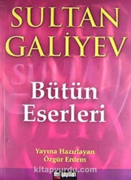 Sultan Galiyev - "Bütün Eserleri" PDF
