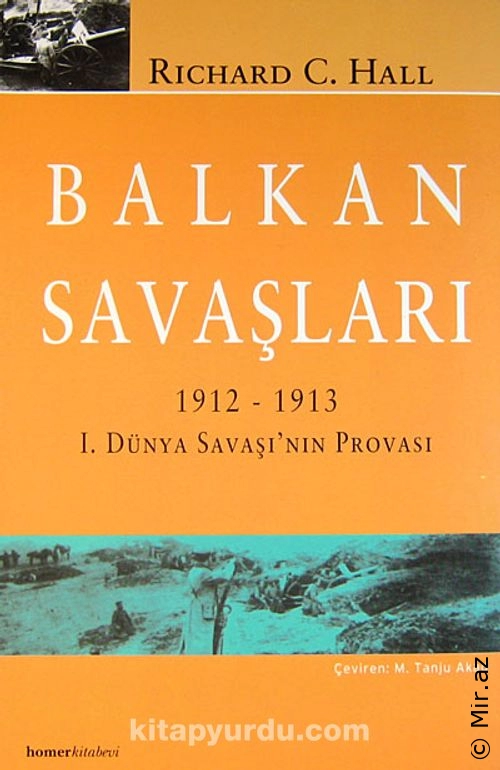 Richard C. Hall - "Balkan Savaşları 1912-1913 1. Dünya Savaşı'nın Provası" PDF