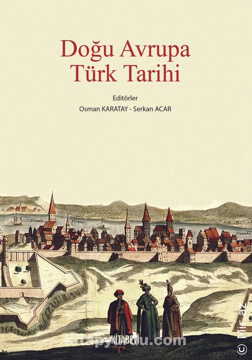 Osman Karatay, Serkan Acar - "Doğu Avrupa Türk Tarihi" PDF