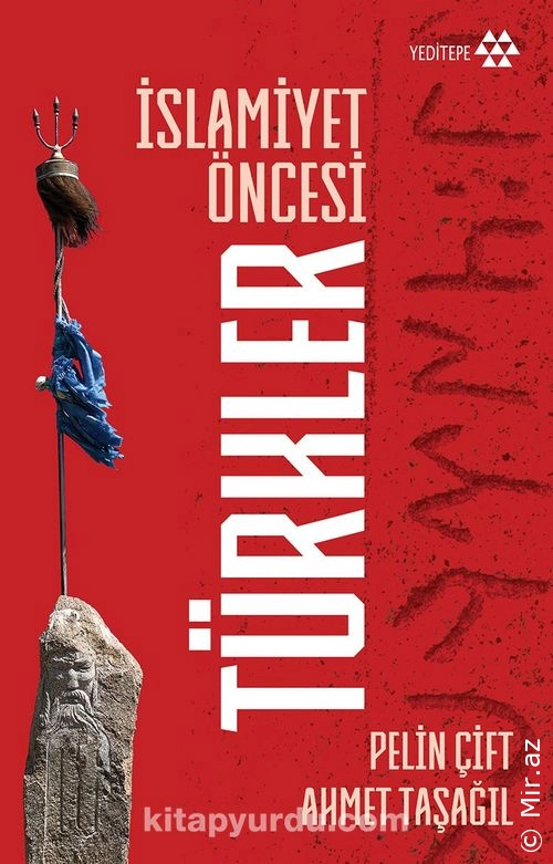 Ahmet Taşağıl, Pelin Çift - "İslamiyet Öncesi Türkler" PDF