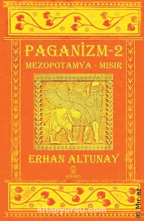Erhan Altunay - "Paganizm 2 Mezopotamya - Mısır" PDF