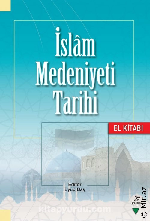 Eyüp Baş - "İslam Medeniyeti Tarihi El Kitabı" PDF