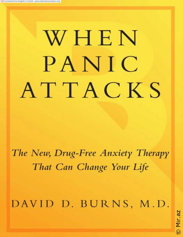 David D. Burns, M.D. "Panik Atak Olunca: Hayatınızı Değiştirebilecek Yeni, İlaçsız Anksiyete Tedavisi" EPUB